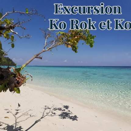 Excursion Ko Rok et Ko Haa