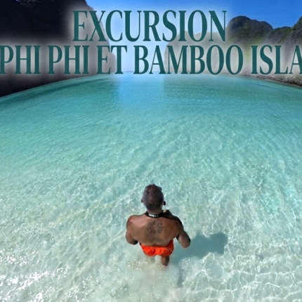 Excursion Ko Phi Phi et Bamboo Island